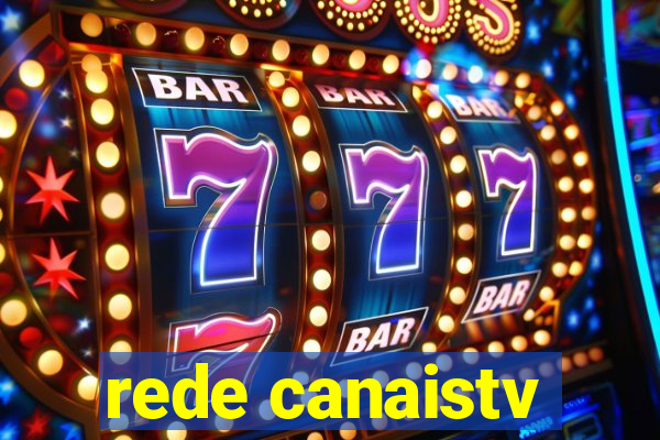 rede canaistv