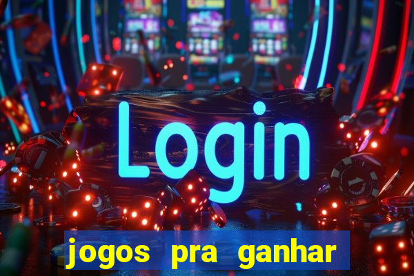jogos pra ganhar dinheiro de verdade via pix na hora