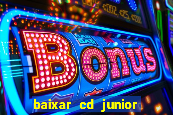 baixar cd junior marques 2024