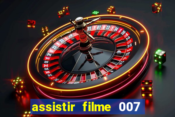 assistir filme 007 cassino royale legendado