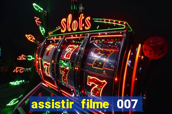 assistir filme 007 cassino royale legendado
