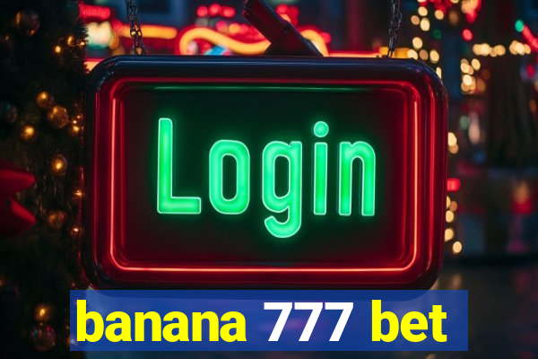 banana 777 bet