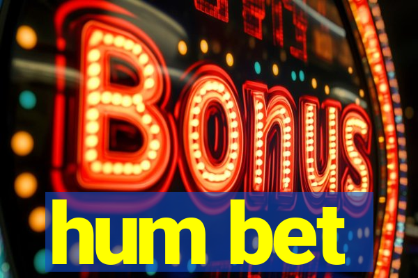 hum bet
