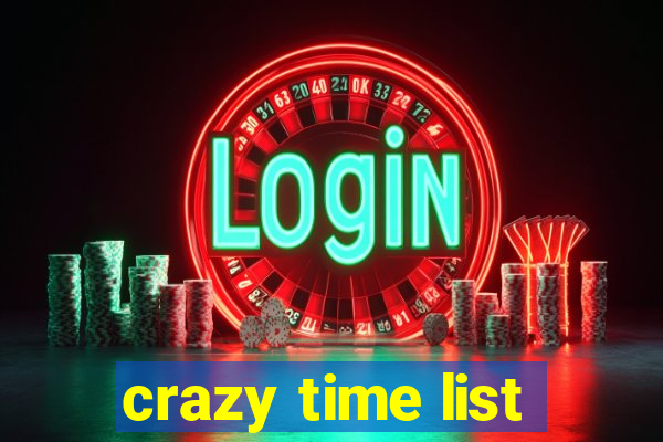 crazy time list