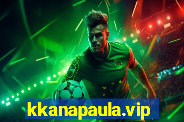 kkanapaula.vip