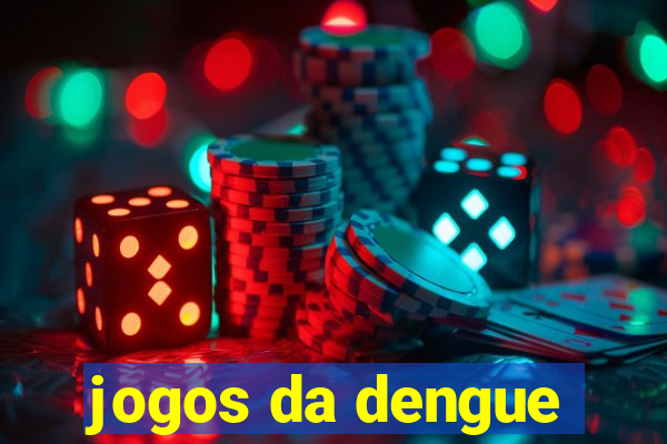 jogos da dengue