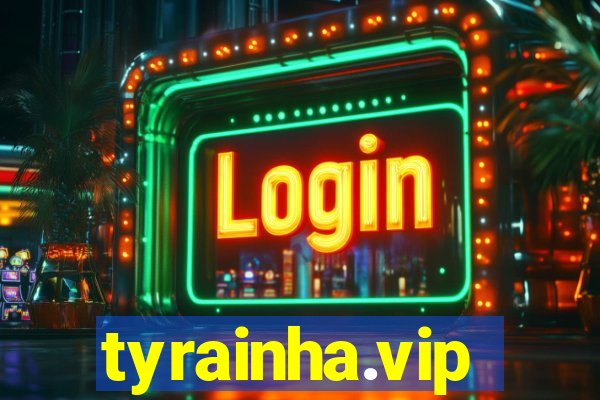 tyrainha.vip