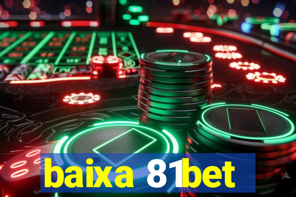 baixa 81bet
