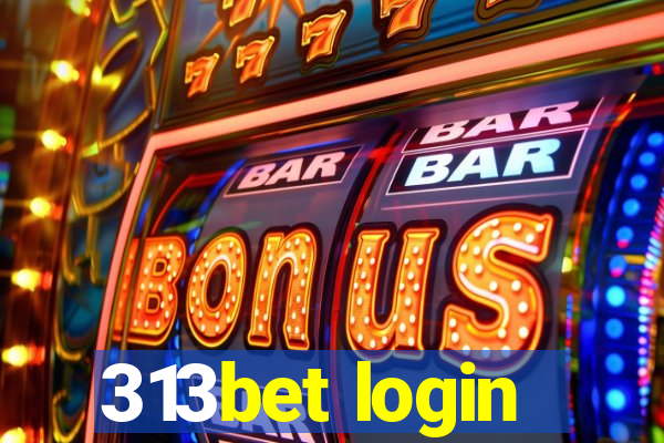 313bet login
