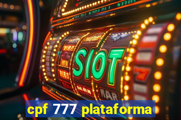 cpf 777 plataforma