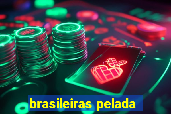 brasileiras pelada