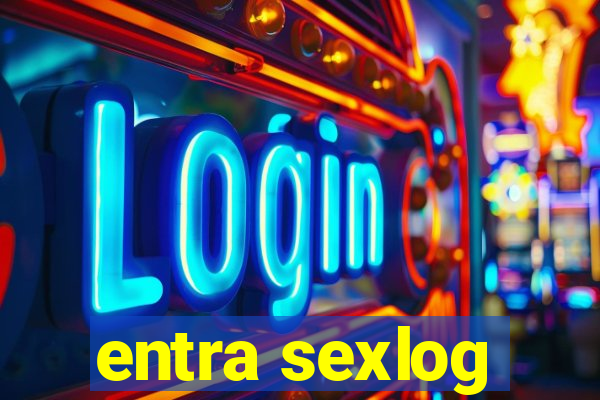 entra sexlog