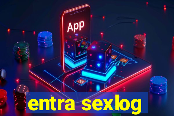 entra sexlog