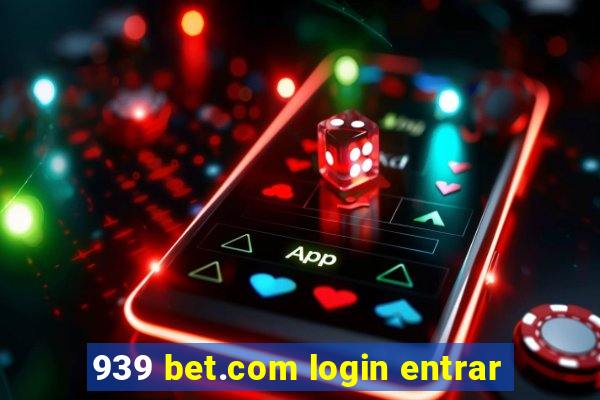 939 bet.com login entrar