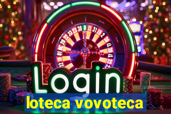 loteca vovoteca