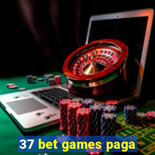 37 bet games paga