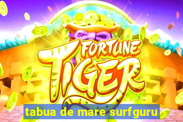 tabua de mare surfguru