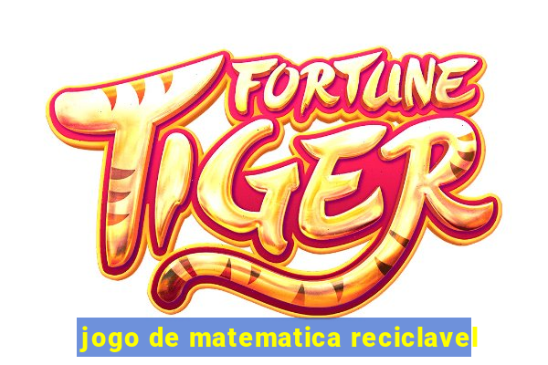 jogo de matematica reciclavel