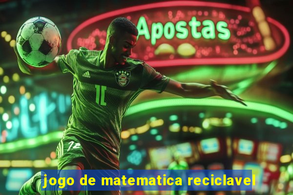 jogo de matematica reciclavel