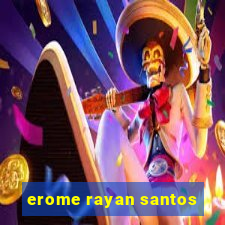 erome rayan santos