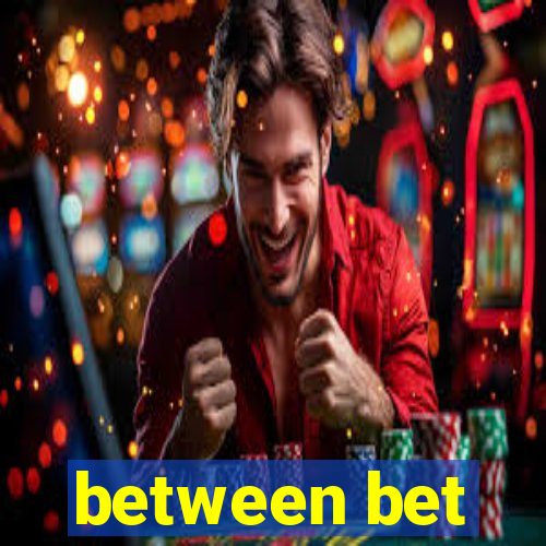 between bet
