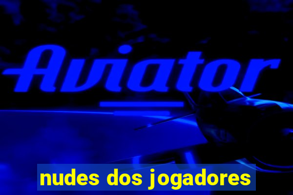 nudes dos jogadores