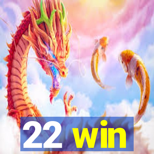 22 win