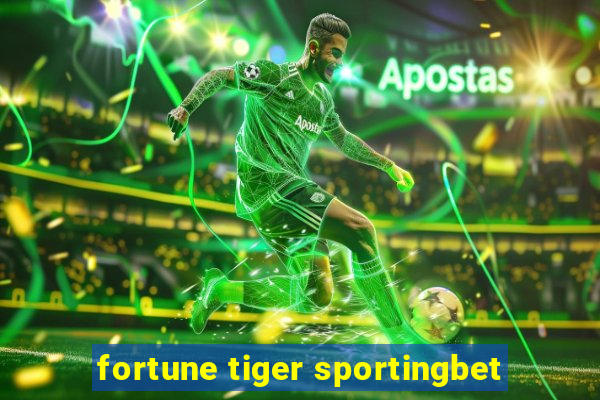 fortune tiger sportingbet