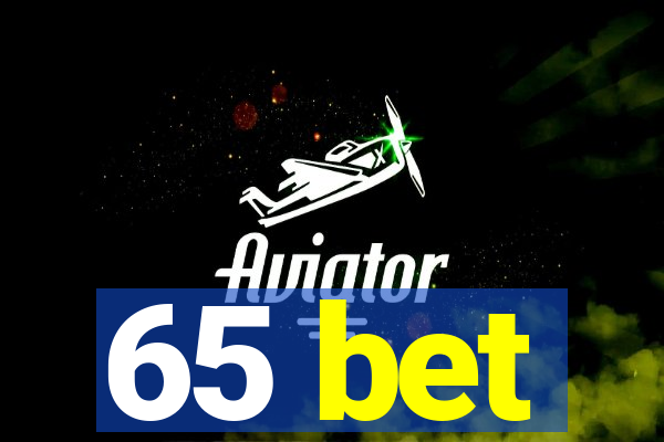 65 bet