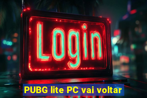PUBG lite PC vai voltar