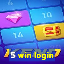 5 win login