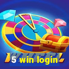 5 win login