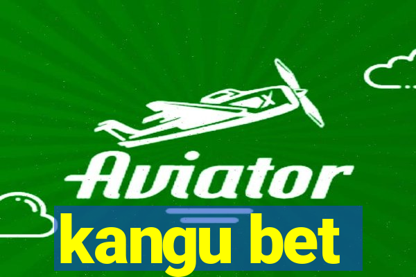 kangu bet