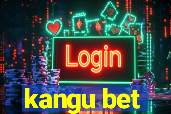 kangu bet
