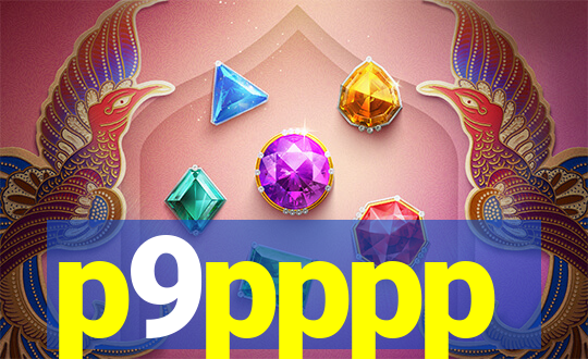 p9pppp
