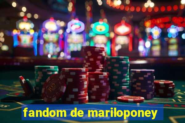 fandom de mariloponey