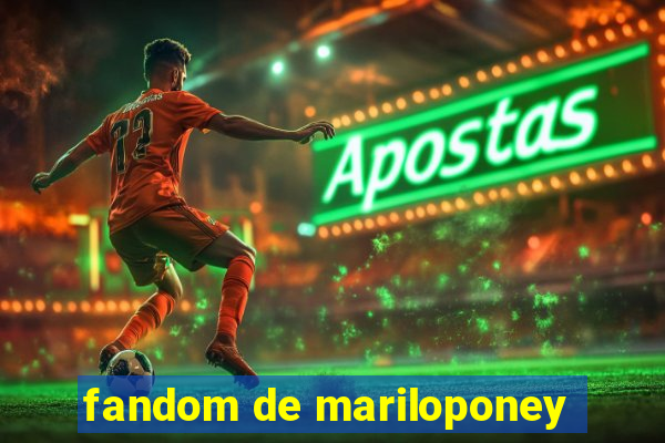 fandom de mariloponey