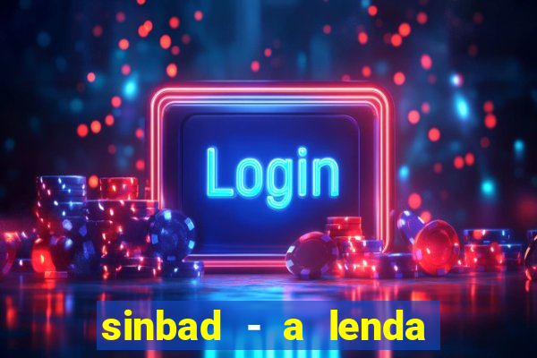 sinbad - a lenda dos sete mares filme completo dublado