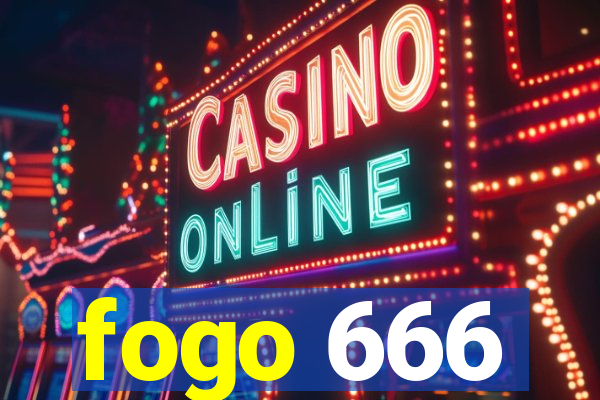 fogo 666
