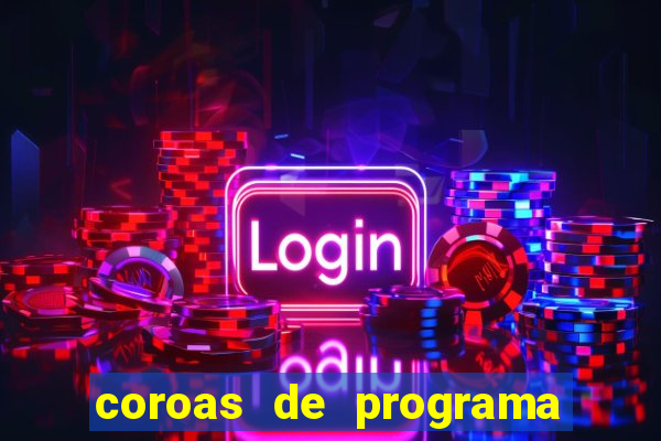 coroas de programa porto alegre