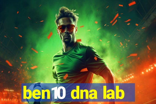 ben10 dna lab