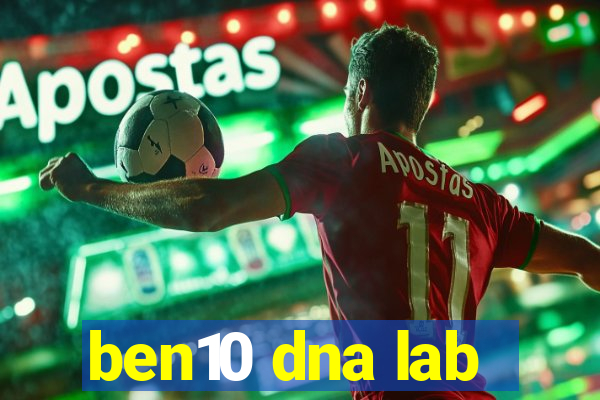 ben10 dna lab