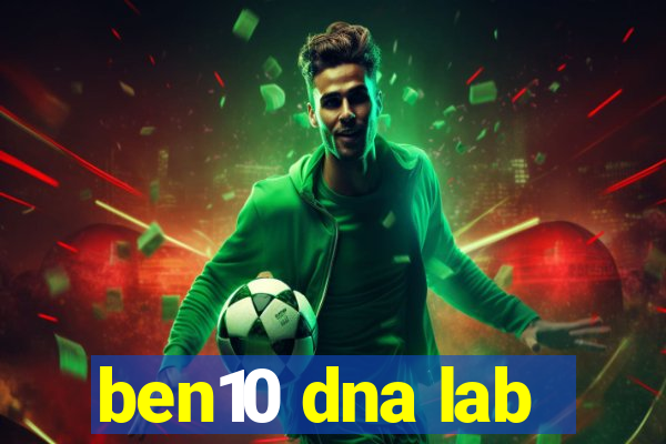 ben10 dna lab