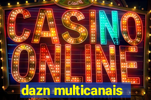 dazn multicanais