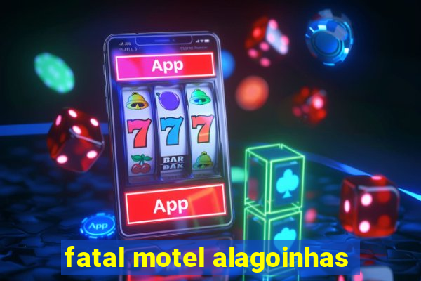 fatal motel alagoinhas