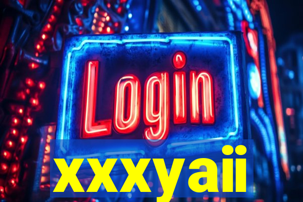 xxxyaii