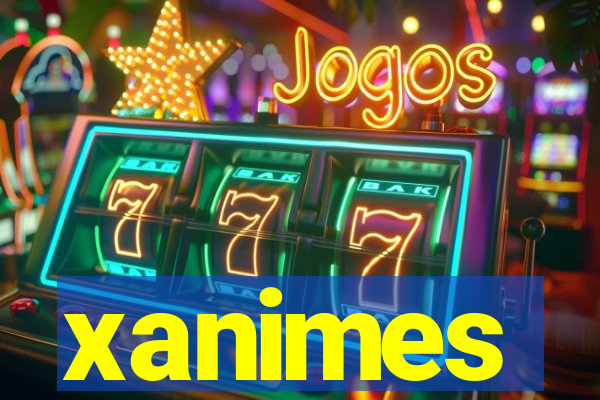 xanimes