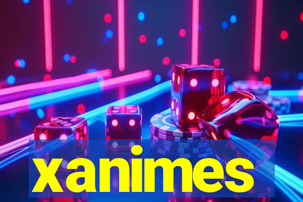 xanimes