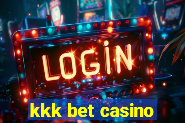 kkk bet casino