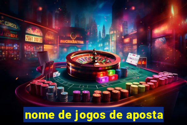 nome de jogos de aposta